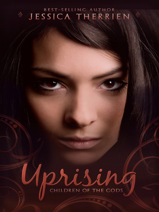 Title details for Uprising (Children of the Gods #2) by Jessica Therrien - Available